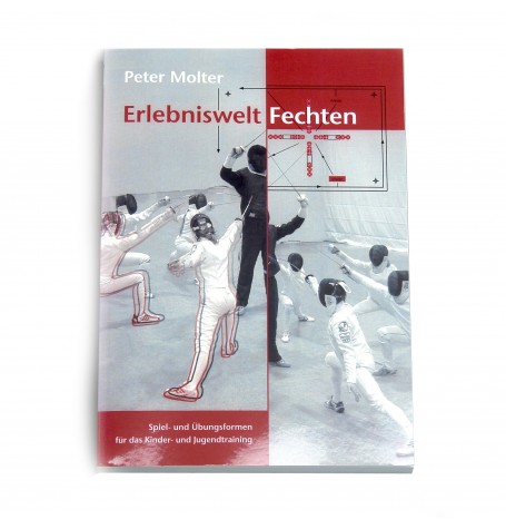 "Erlebniswelt Fechten" v. Peter Molter